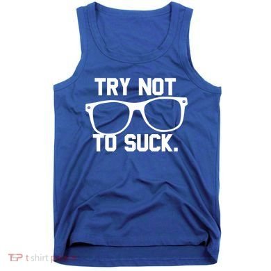 Try Not To Suck Book Movie Lover Reading Gift Great Gift Tank Top