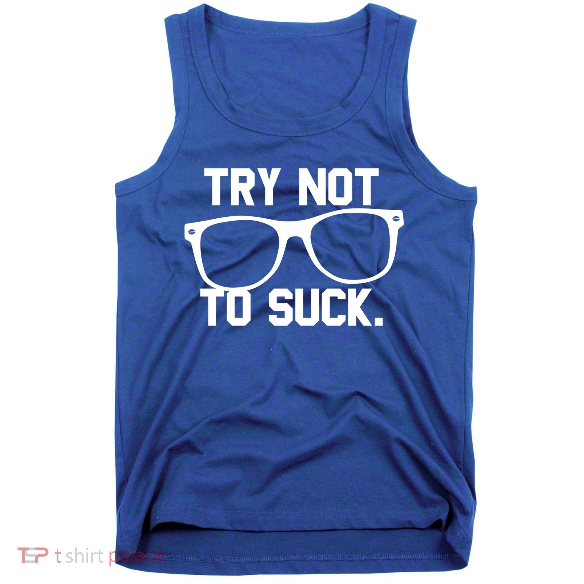 Try Not To Suck Book Movie Lover Reading Gift Great Gift Tank Top
