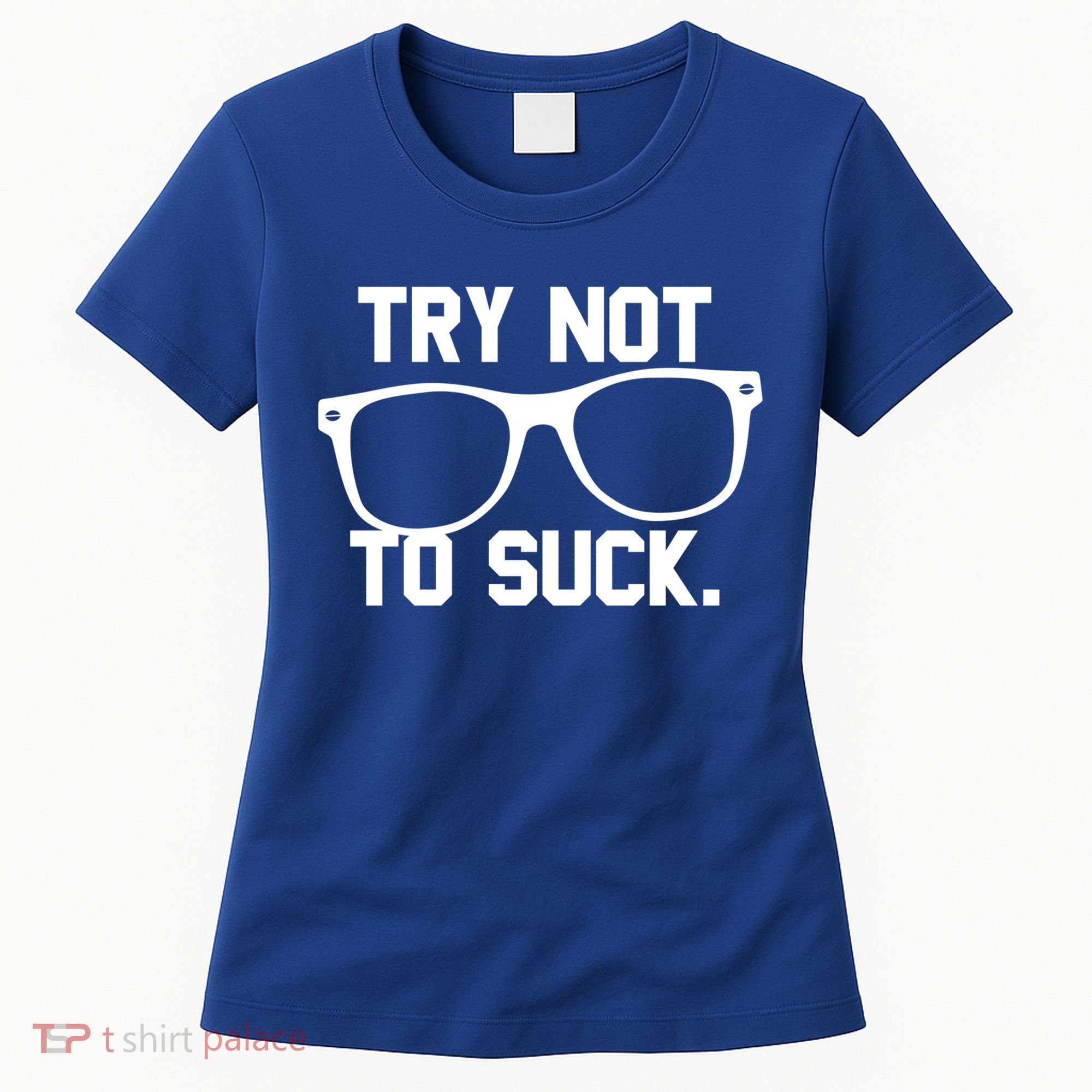 Try Not To Suck Book Movie Lover Reading Gift Great Gift Women's T-Shirt