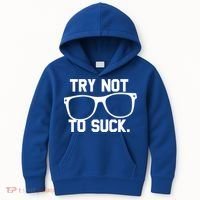 Try Not To Suck Book Movie Lover Reading Gift Great Gift Kids Hoodie thumb 0