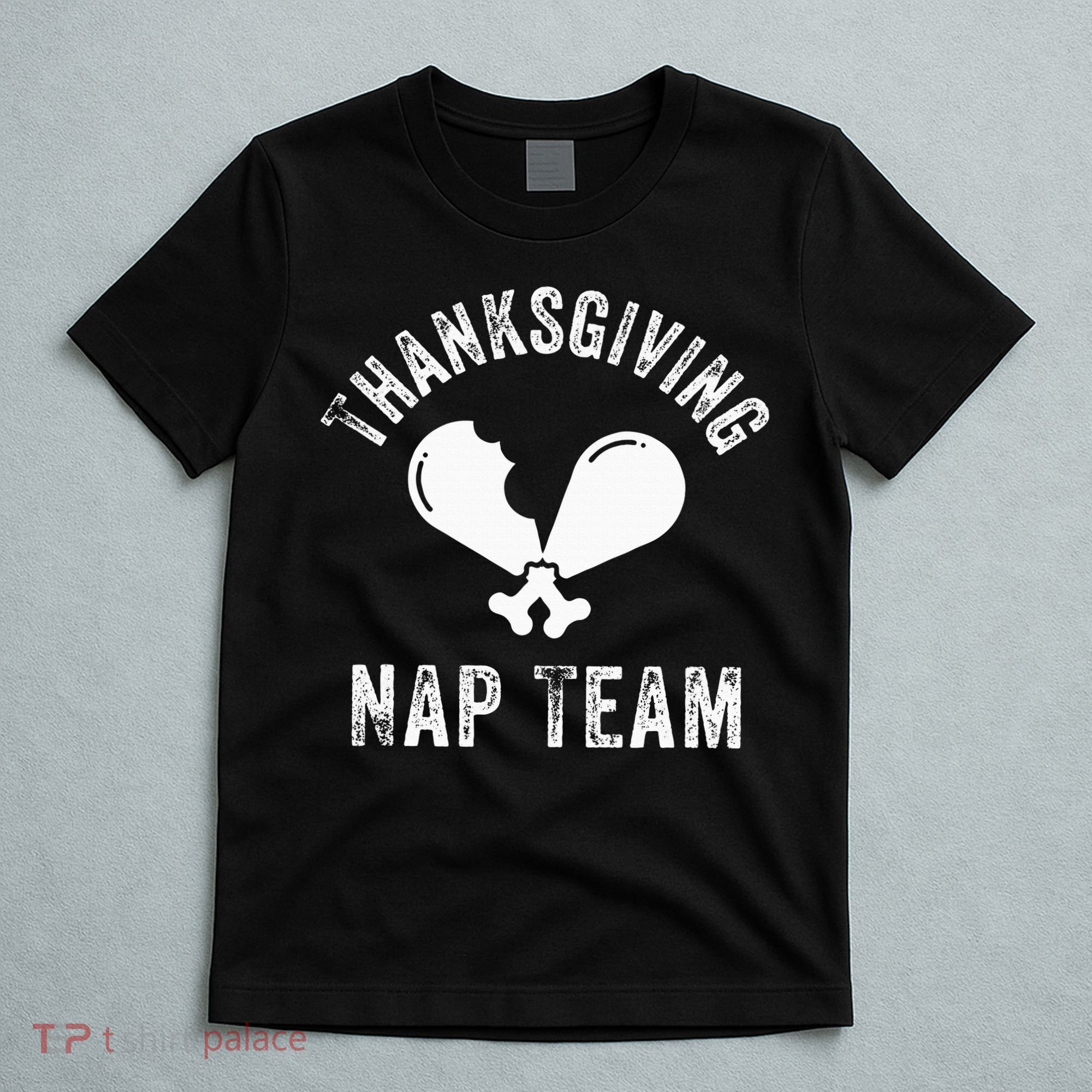Thanksgiving Nap Team Funny Thanksgiving Turkey Day Family T-Shirt