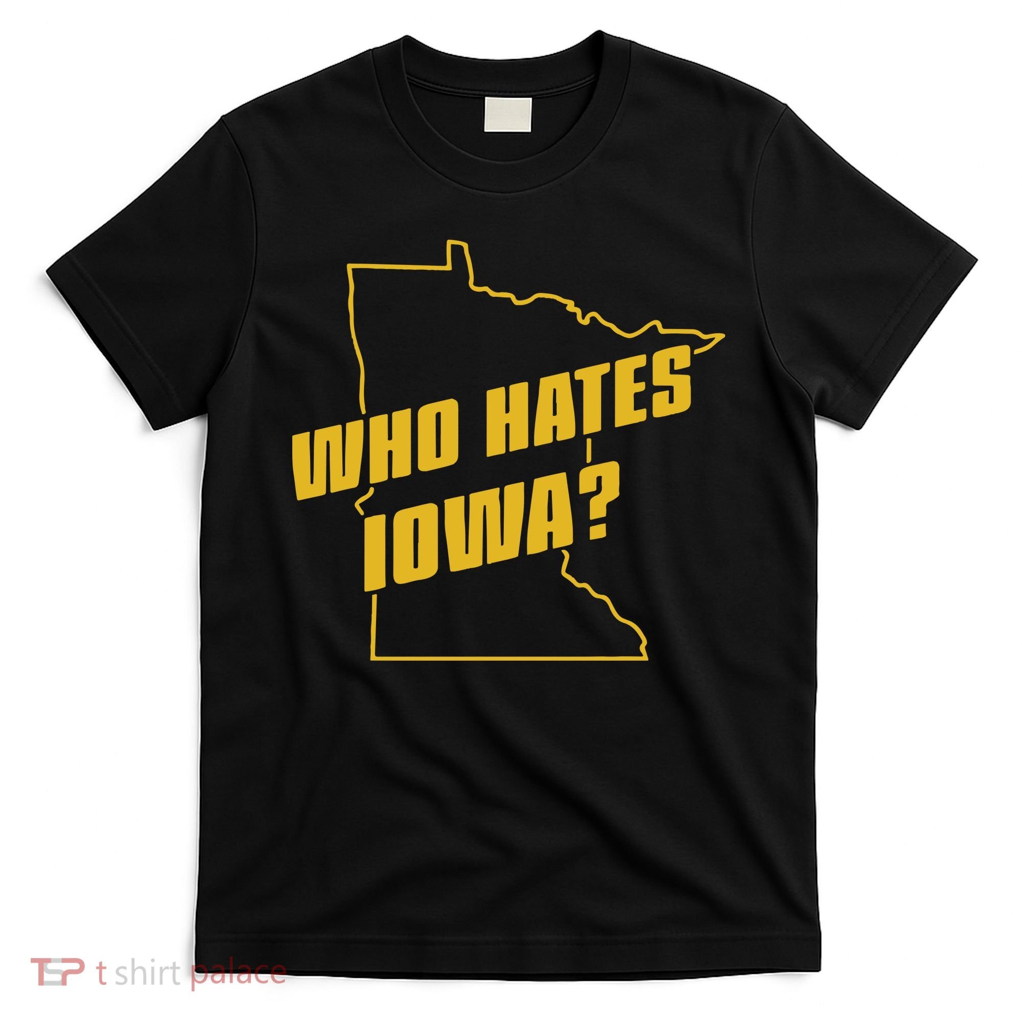 Tyler Nubin Who Hates Iowa T-Shirt