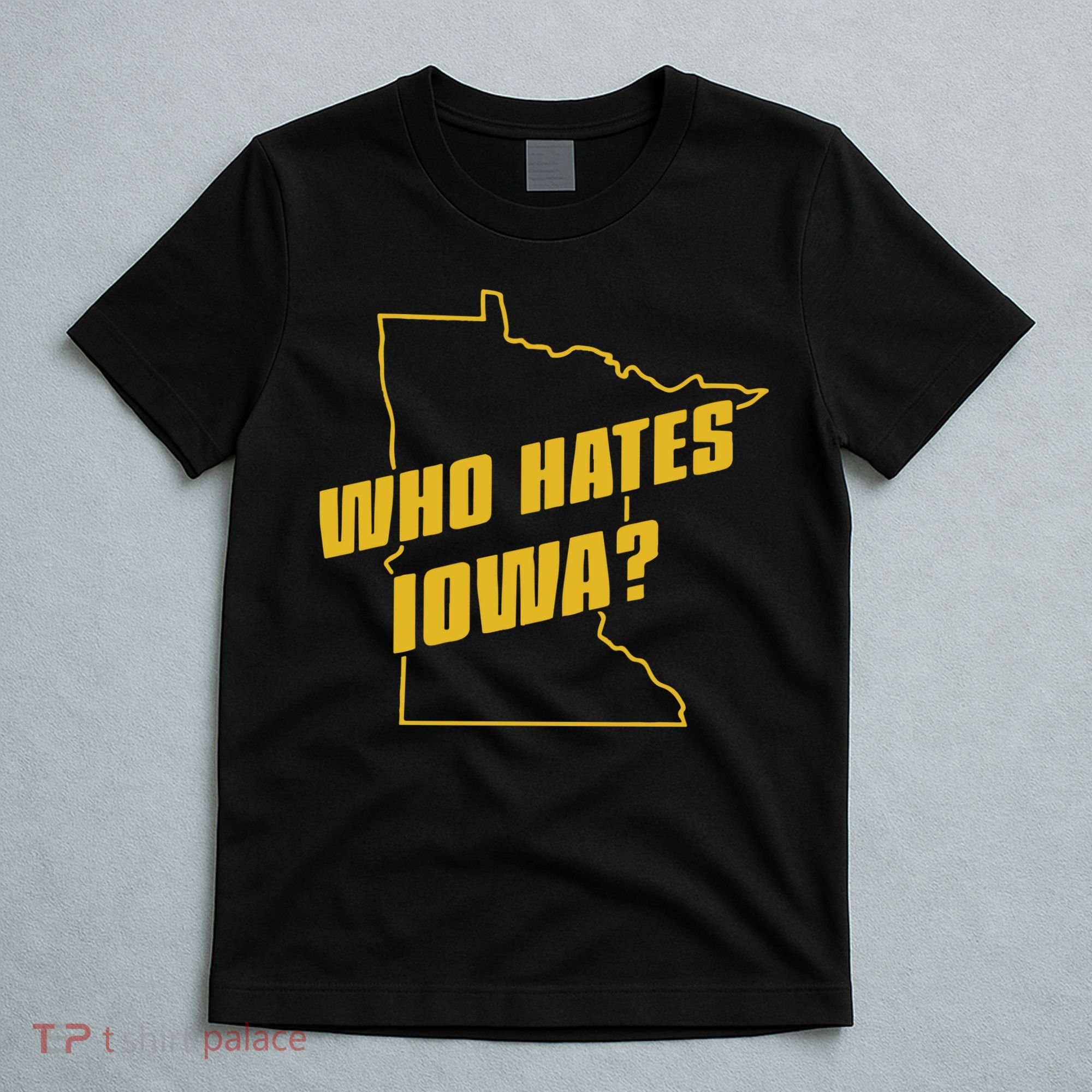 Tyler Nubin Who Hates Iowa T-Shirt