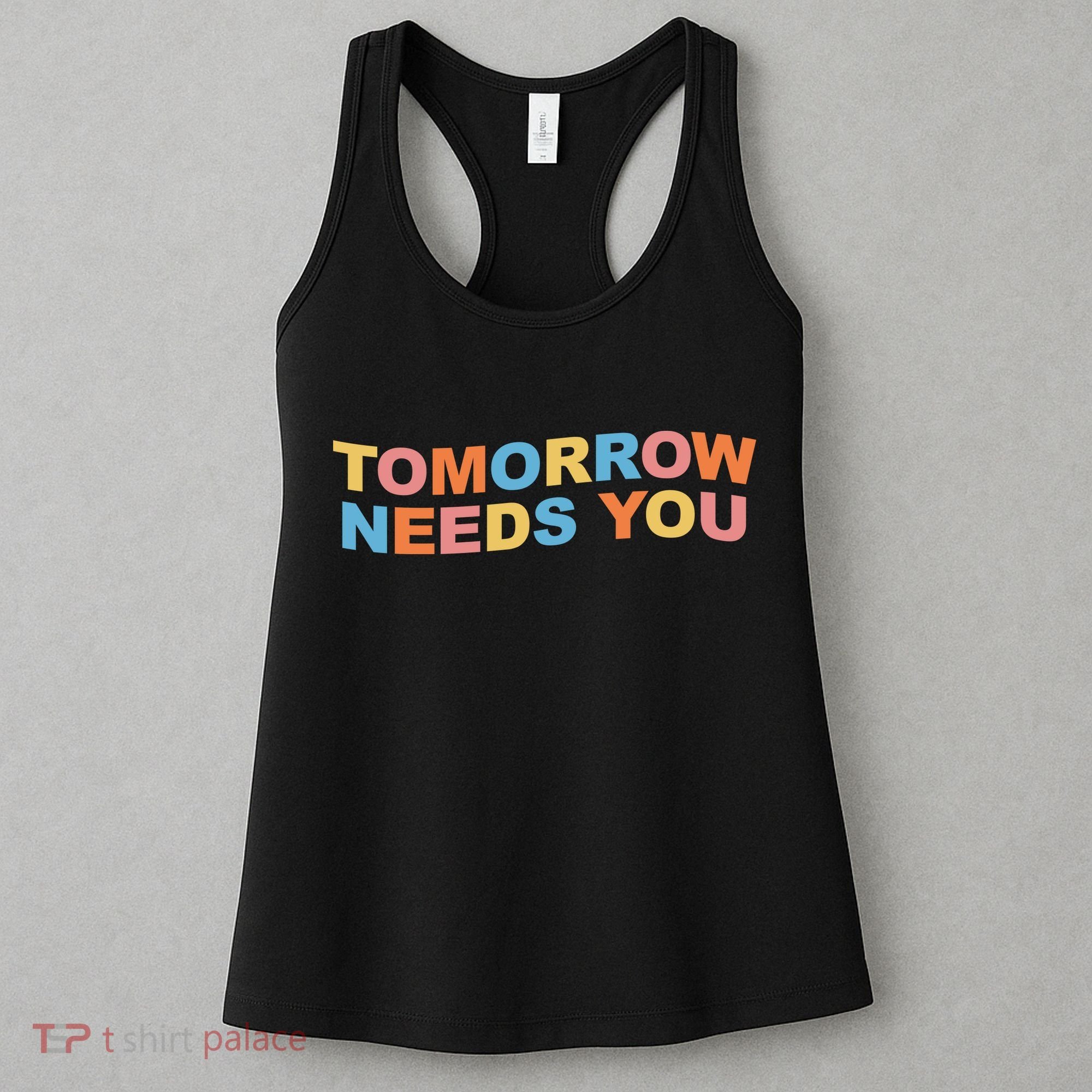 Tomorrow Needs You Mental Health Awareness Women's Tank Top