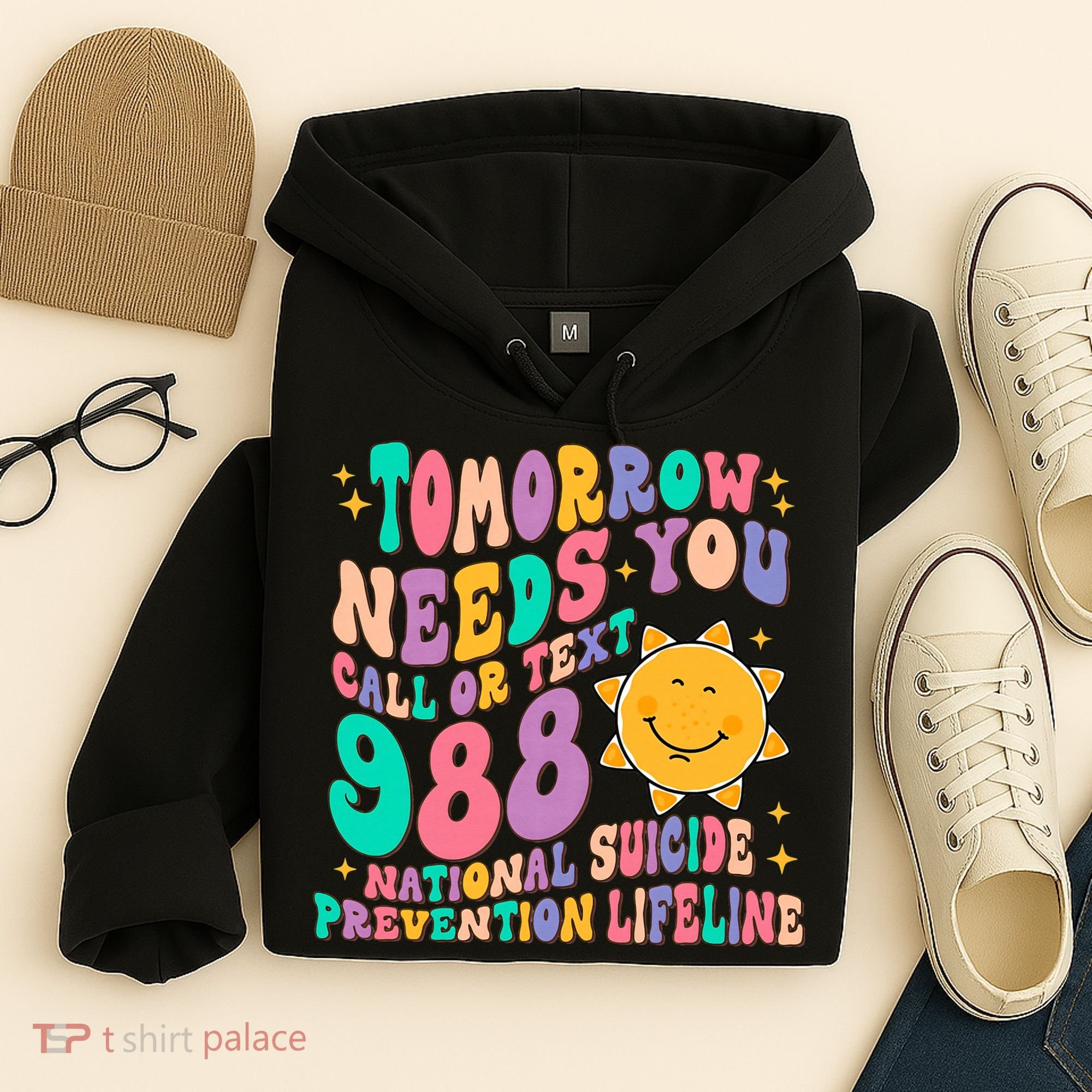 Tomorrow Needs You Call Text 988 National Suicide Prevention Hoodie