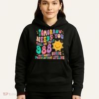 Tomorrow Needs You Call Text 988 National Suicide Prevention Hoodie thumb 5