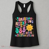 Tomorrow Needs You Call Text 988 National Suicide Prevention Women's Tank Top thumb 3