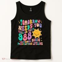 Tomorrow Needs You Call Text 988 National Suicide Prevention Tank Top thumb 2