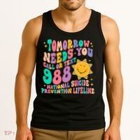 Tomorrow Needs You Call Text 988 National Suicide Prevention Tank Top thumb 3