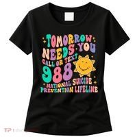 Tomorrow Needs You Call Text 988 National Suicide Prevention Women's T-Shirt thumb 0