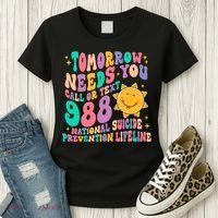 Tomorrow Needs You Call Text 988 National Suicide Prevention Women's T-Shirt thumb 3