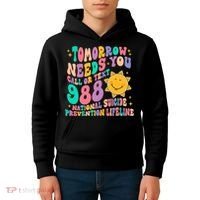 Tomorrow Needs You Call Text 988 National Suicide Prevention Kids Hoodie thumb 4