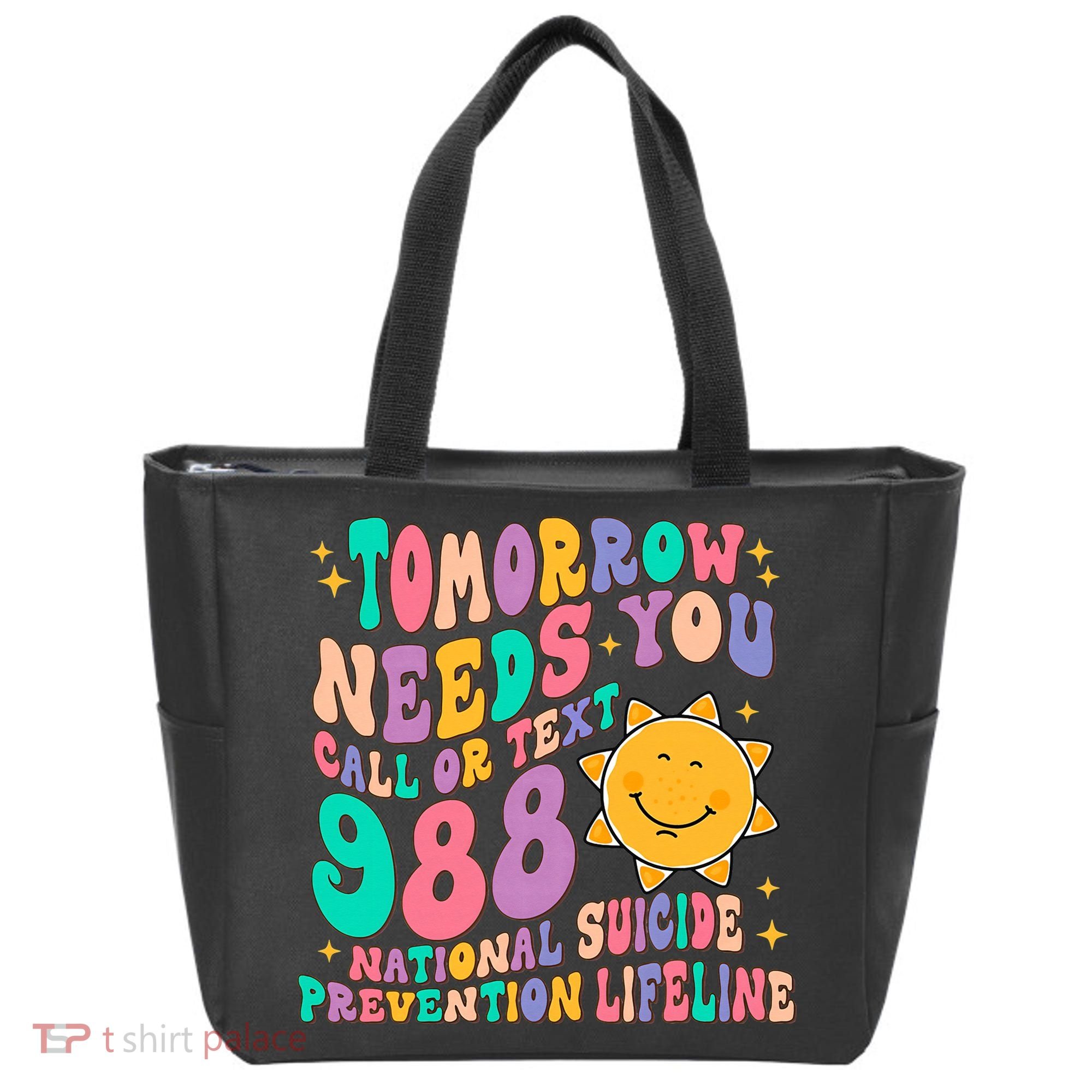 Tomorrow Needs You Call Text 988 National Suicide Prevention Tote Bag