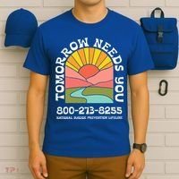 Tomorrow Needs You National Suicide Prevention Lifeline T-Shirt thumb 6