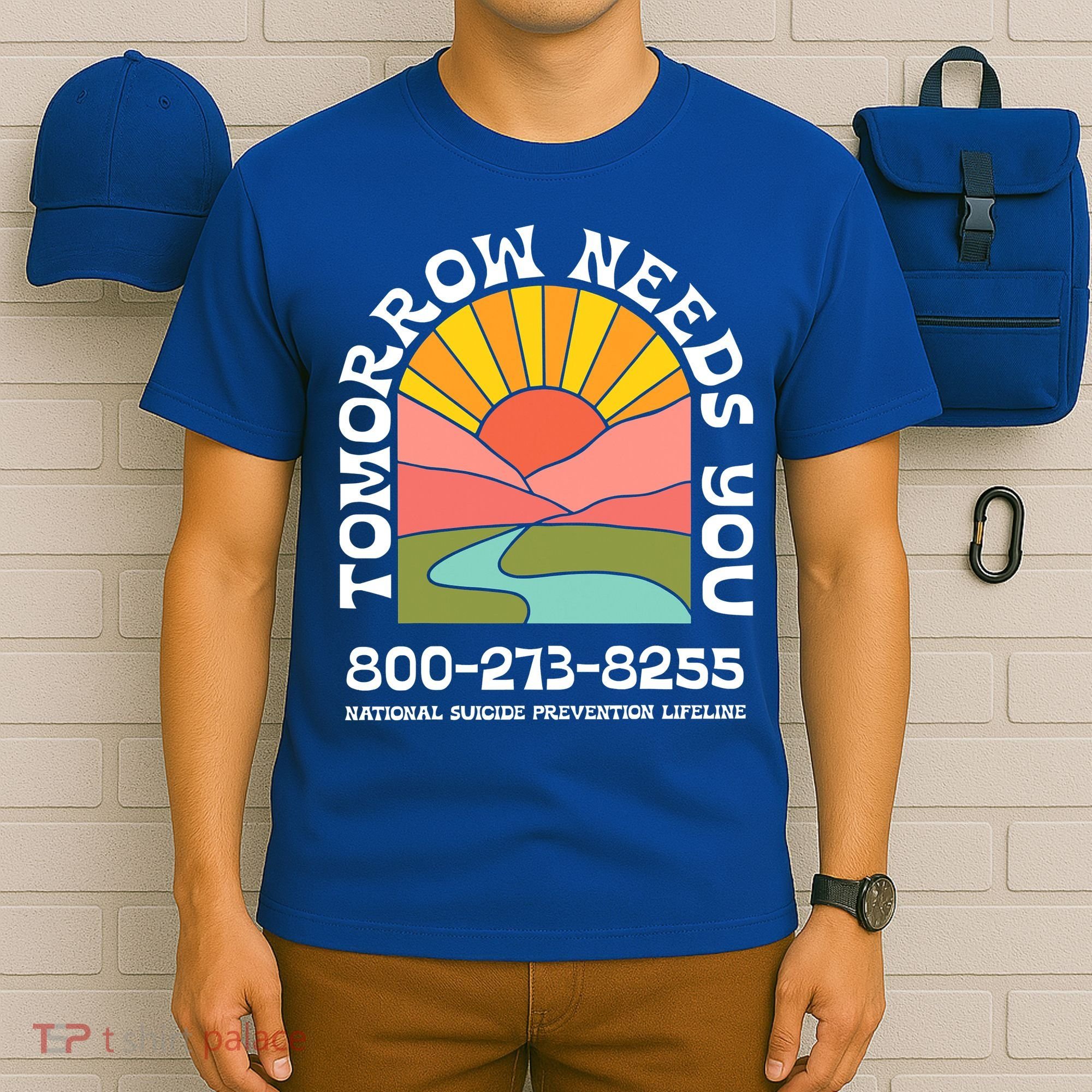 Tomorrow Needs You National Suicide Prevention Lifeline T-Shirt