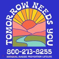 Tomorrow Needs You National Suicide Prevention Lifeline Button thumb 1