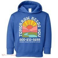 Tomorrow Needs You National Suicide Prevention Lifeline Toddler Hoodie thumb 0