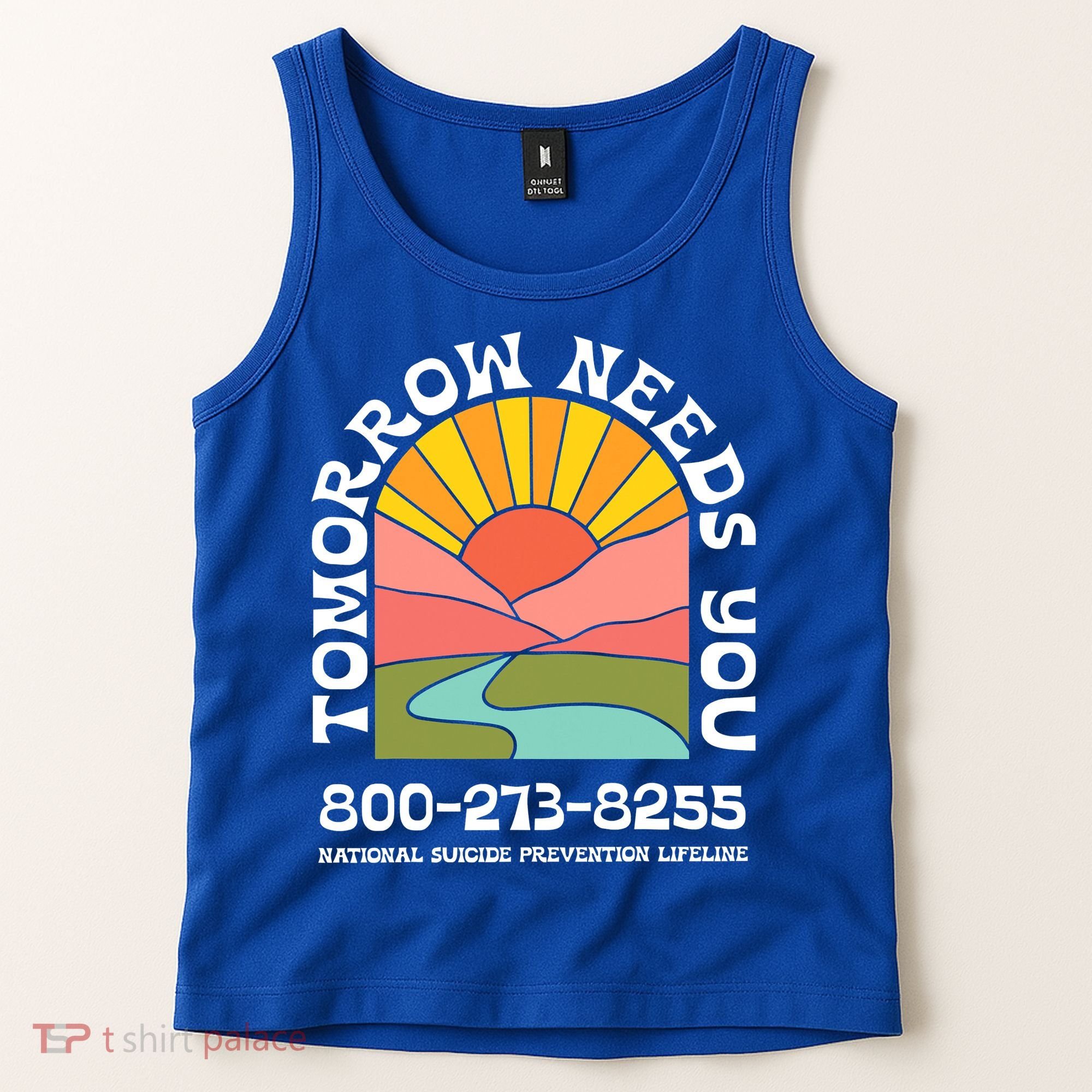 Tomorrow Needs You National Suicide Prevention Lifeline Tank Top