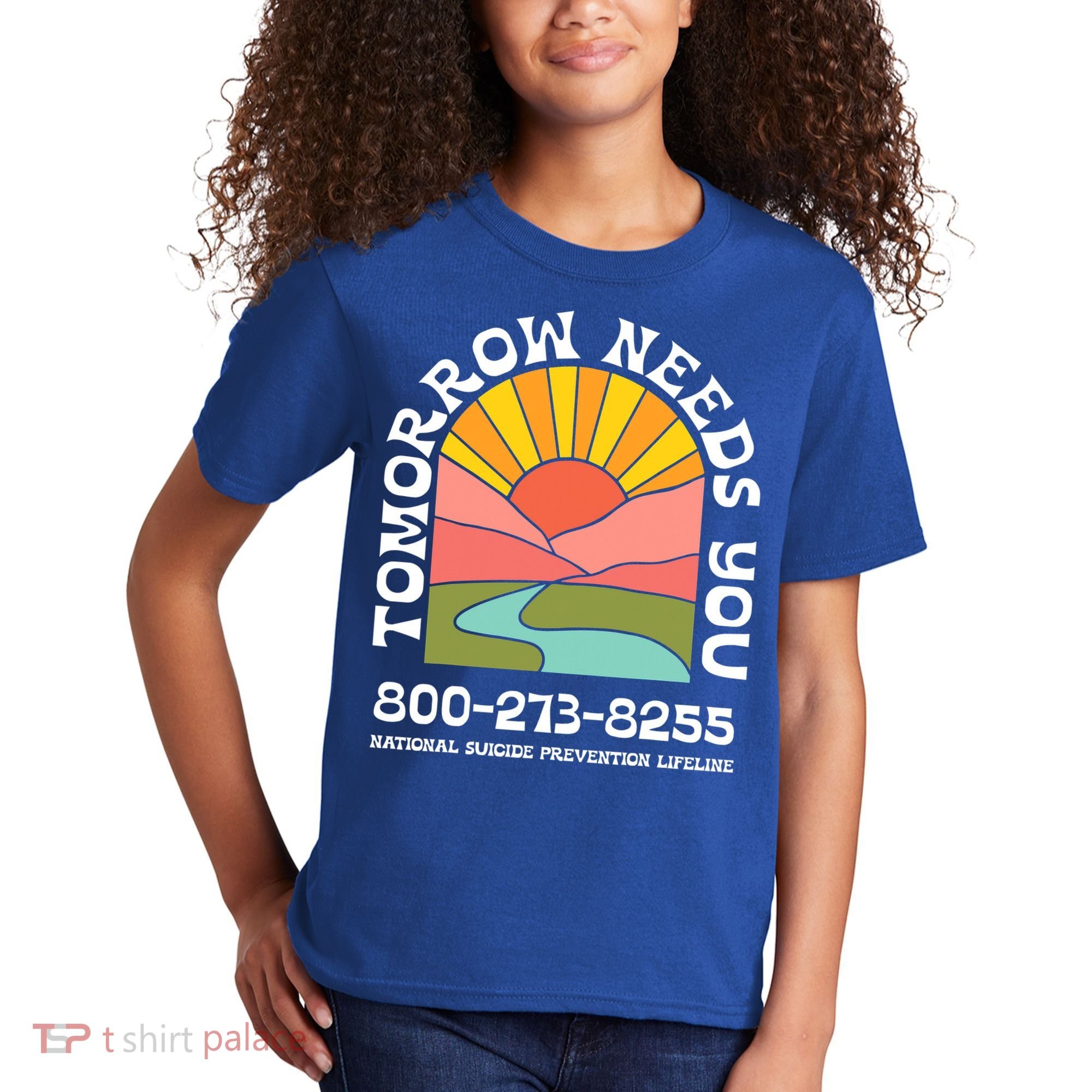 Tomorrow Needs You National Suicide Prevention Lifeline Kids T-Shirt