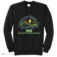 Tomorrow Needs You Suicide Awareness Suicide Prevention Sweatshirt thumb 0
