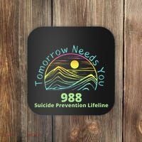 Tomorrow Needs You Suicide Awareness Suicide Prevention Coaster thumb 0