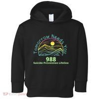 Tomorrow Needs You Suicide Awareness Suicide Prevention Toddler Hoodie thumb 0
