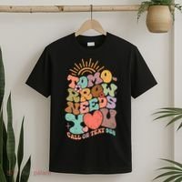 Tomorrow Needs You Call Or Text 988 Mental Health Mental Health Awareness T-Shirt thumb 2