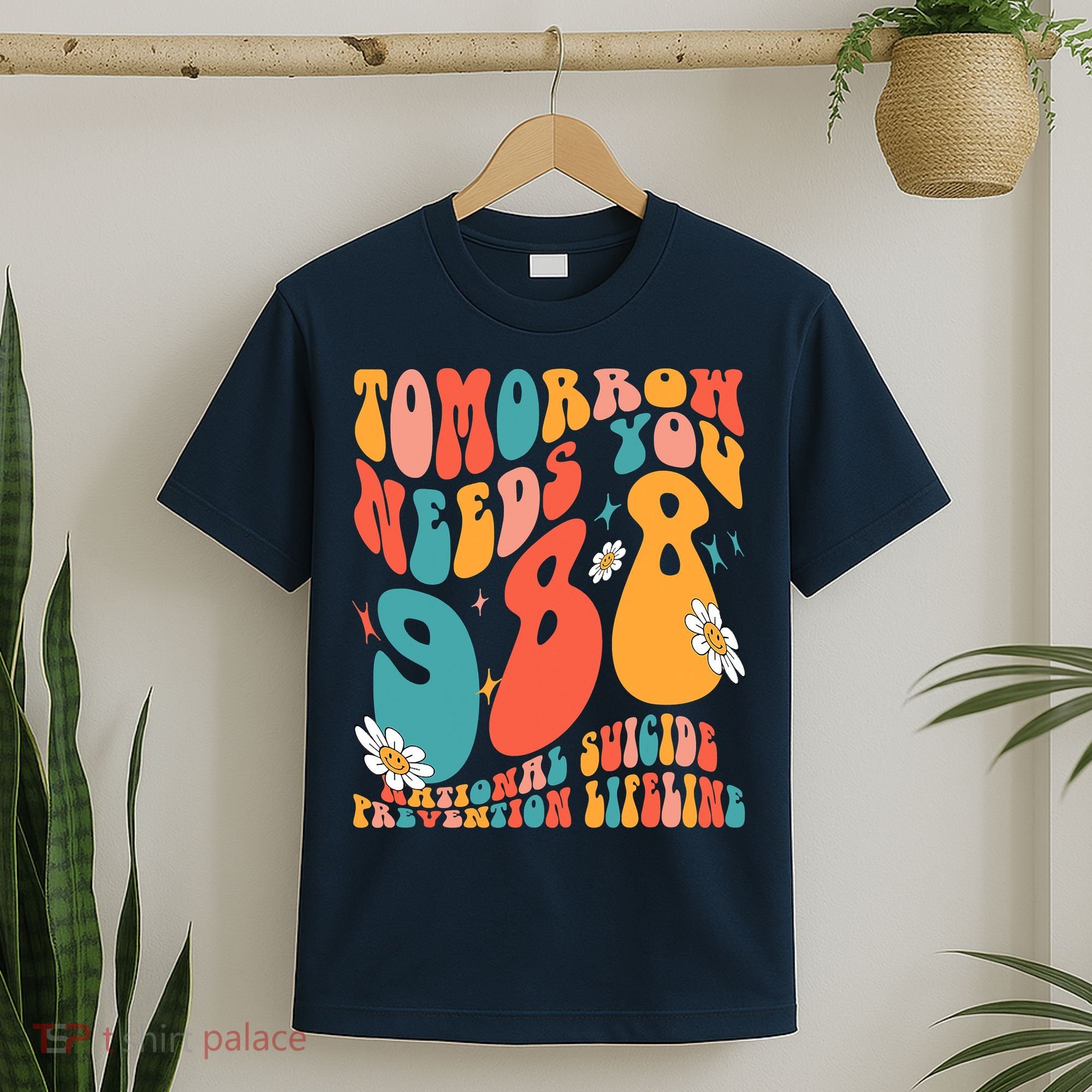 Tomorrow Needs You 988 National Suicide Prevention Lifeline T-Shirt