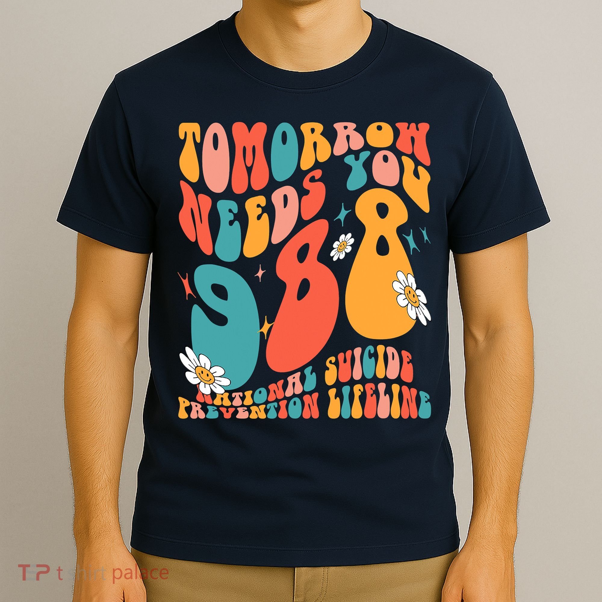 Tomorrow Needs You 988 National Suicide Prevention Lifeline T-Shirt