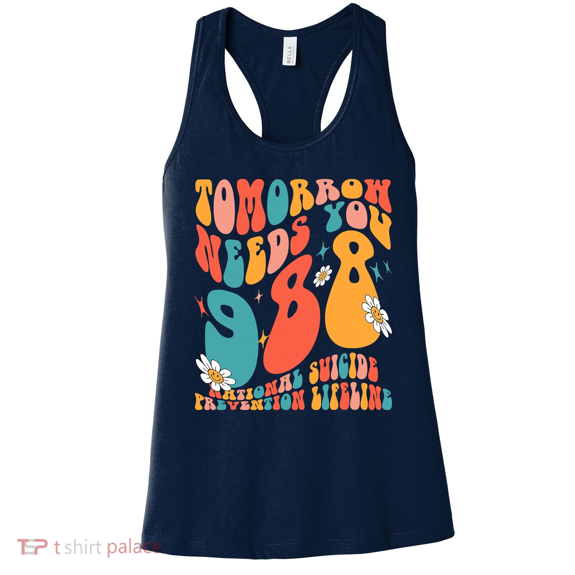 Tomorrow Needs You 988 National Suicide Prevention Lifeline Women's Tank Top