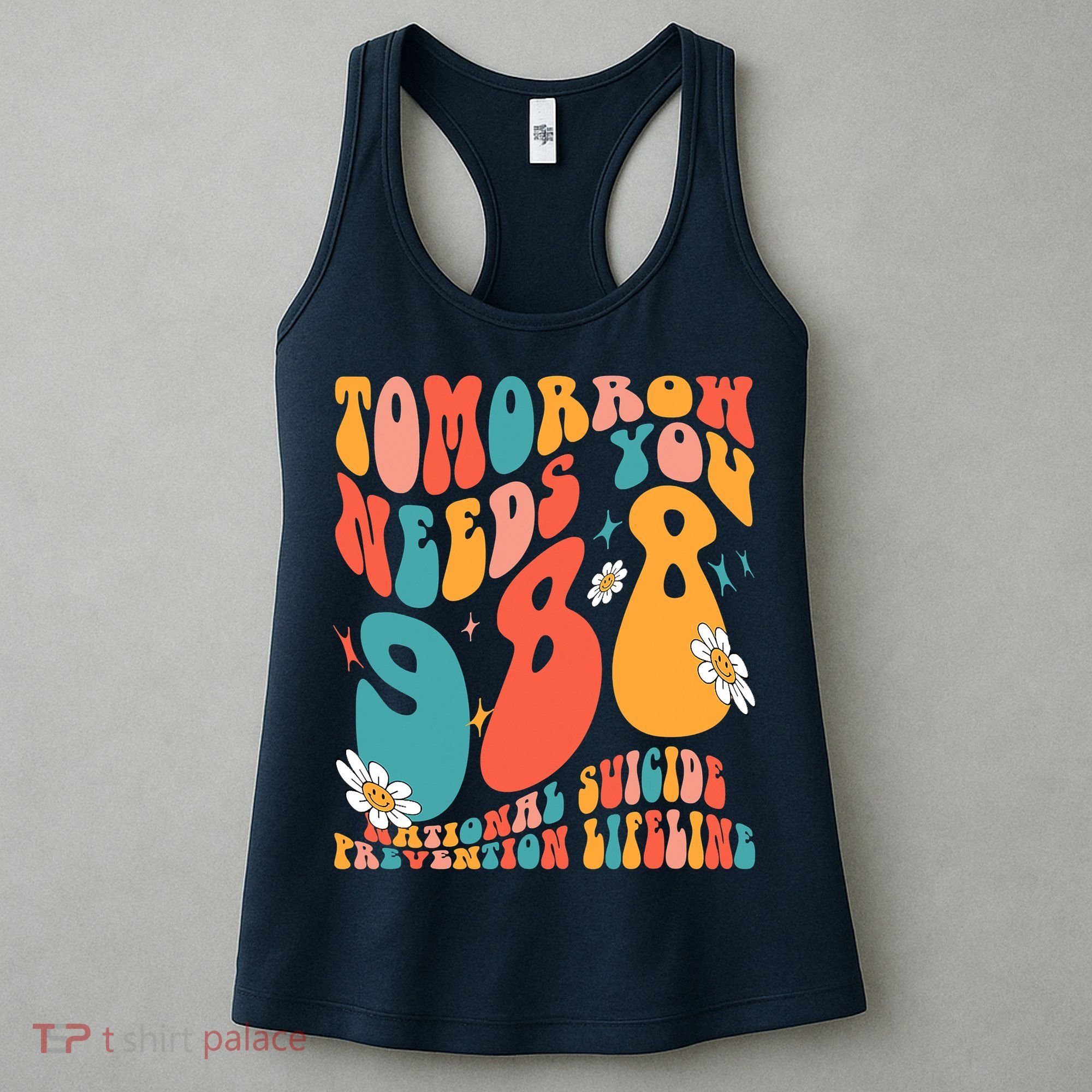 Tomorrow Needs You 988 National Suicide Prevention Lifeline Women's Tank Top