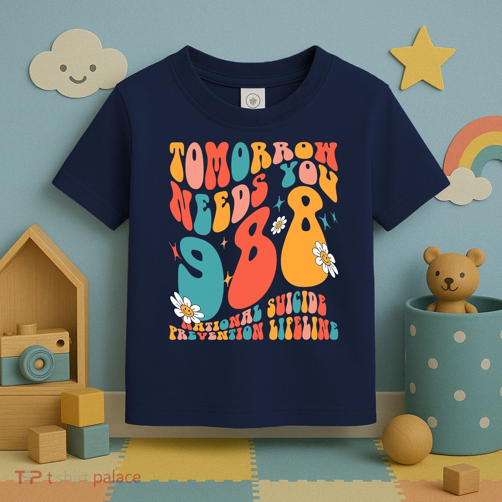 Tomorrow Needs You 988 National Suicide Prevention Lifeline Toddler T-Shirt