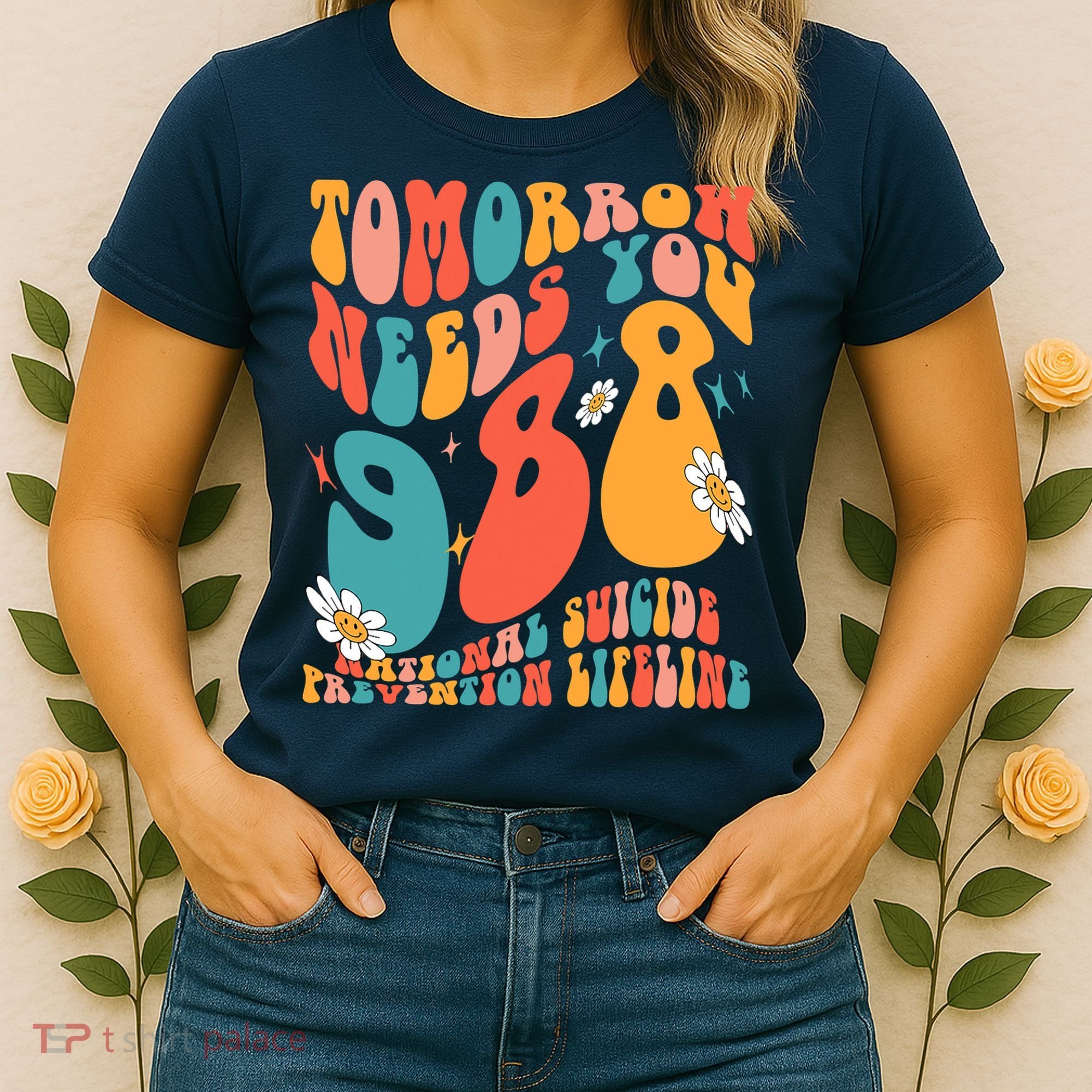 Tomorrow Needs You 988 National Suicide Prevention Lifeline Women's T-Shirt