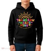 Tomorrow Needs You Mental Health Matters Awareness Kids Hoodie thumb 4