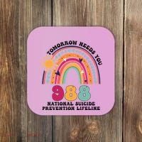 Tomorrow Needs You 988 National Suicide Prevention Lifeline Coaster thumb 0