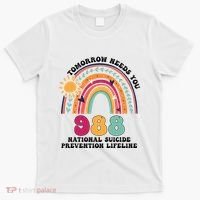 Tomorrow Needs You 988 National Suicide Prevention Lifeline T-Shirt thumb 0