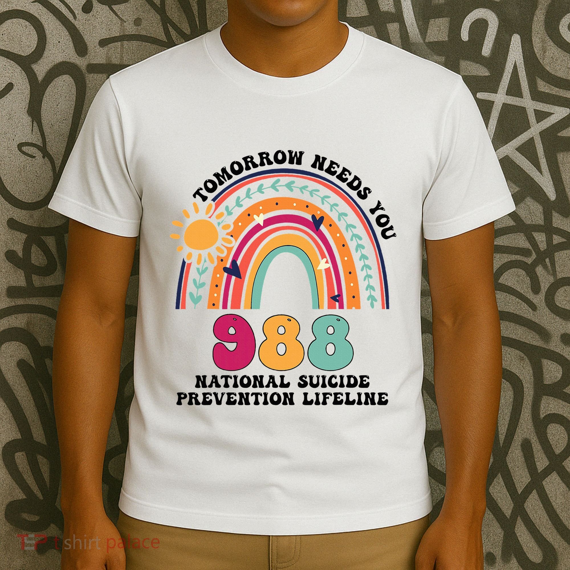 Tomorrow Needs You 988 National Suicide Prevention Lifeline T-Shirt