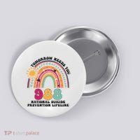 Tomorrow Needs You 988 National Suicide Prevention Lifeline Button thumb 0