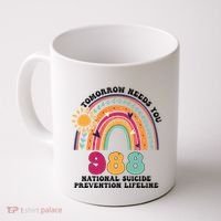 Tomorrow Needs You 988 National Suicide Prevention Lifeline Coffee Mug thumb 0