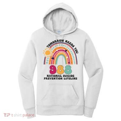 Tomorrow Needs You 988 National Suicide Prevention Lifeline Women's Hoodie