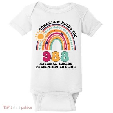 Tomorrow Needs You 988 National Suicide Prevention Lifeline Baby Bodysuit