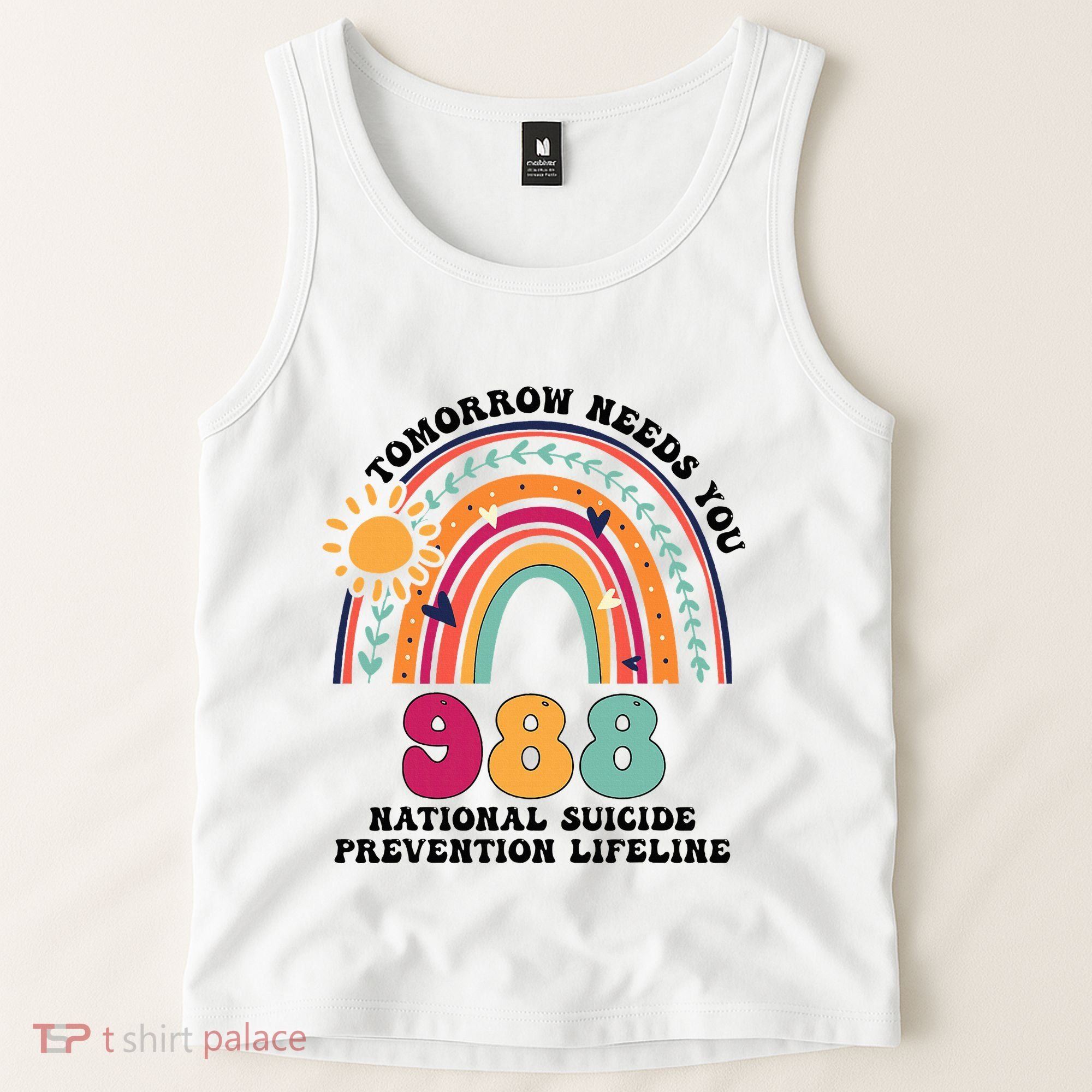 Tomorrow Needs You 988 National Suicide Prevention Lifeline Tank Top