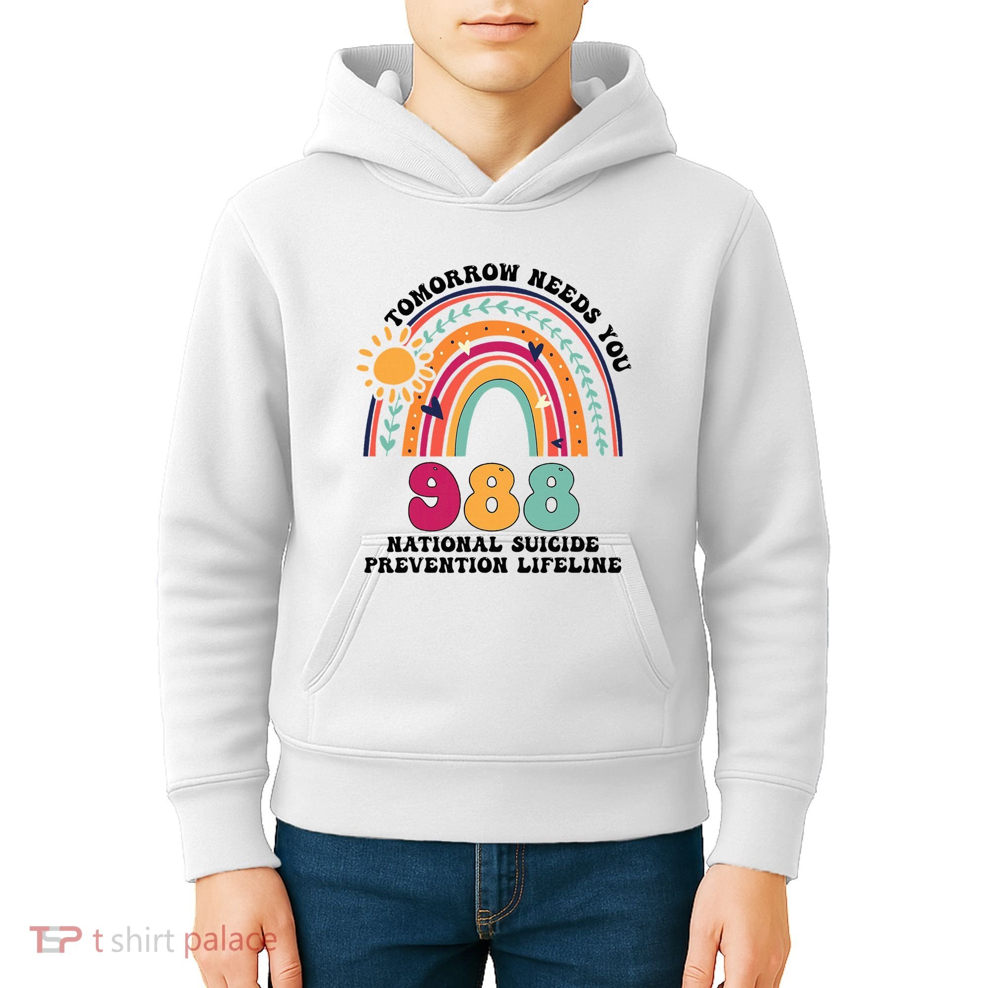 Tomorrow Needs You 988 National Suicide Prevention Lifeline Kids Hoodie