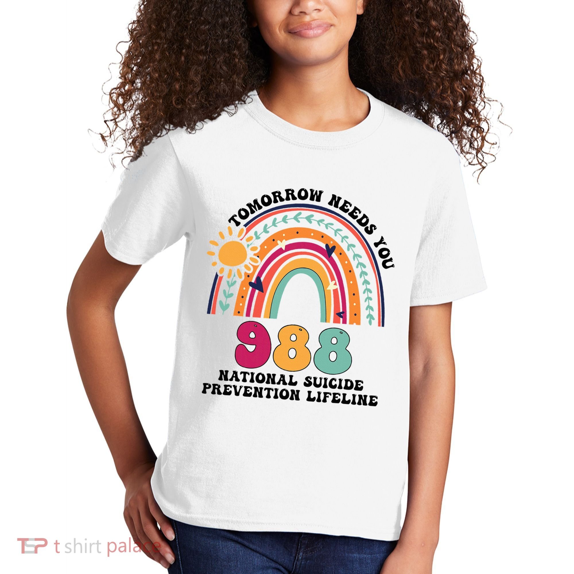 Tomorrow Needs You 988 National Suicide Prevention Lifeline Kids T-Shirt