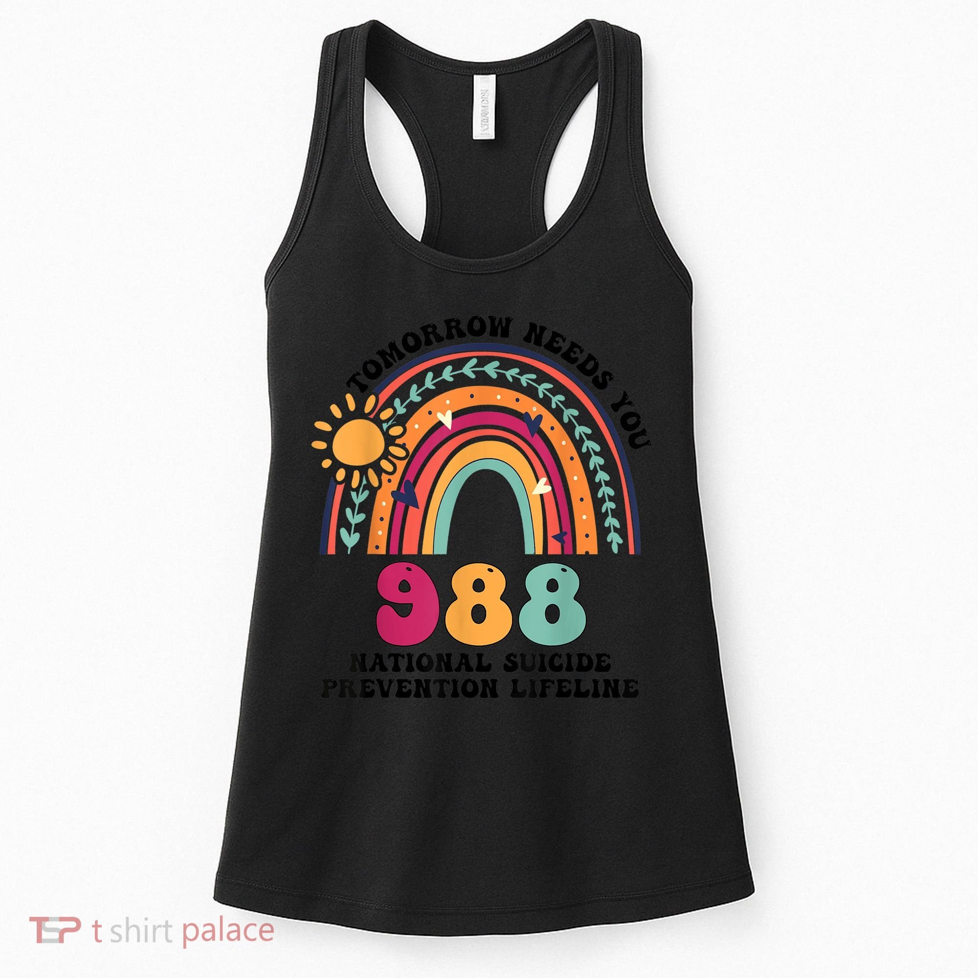 Tomorrow Needs You 988 National Suicide Prevention Lifeline Women's Tank Top