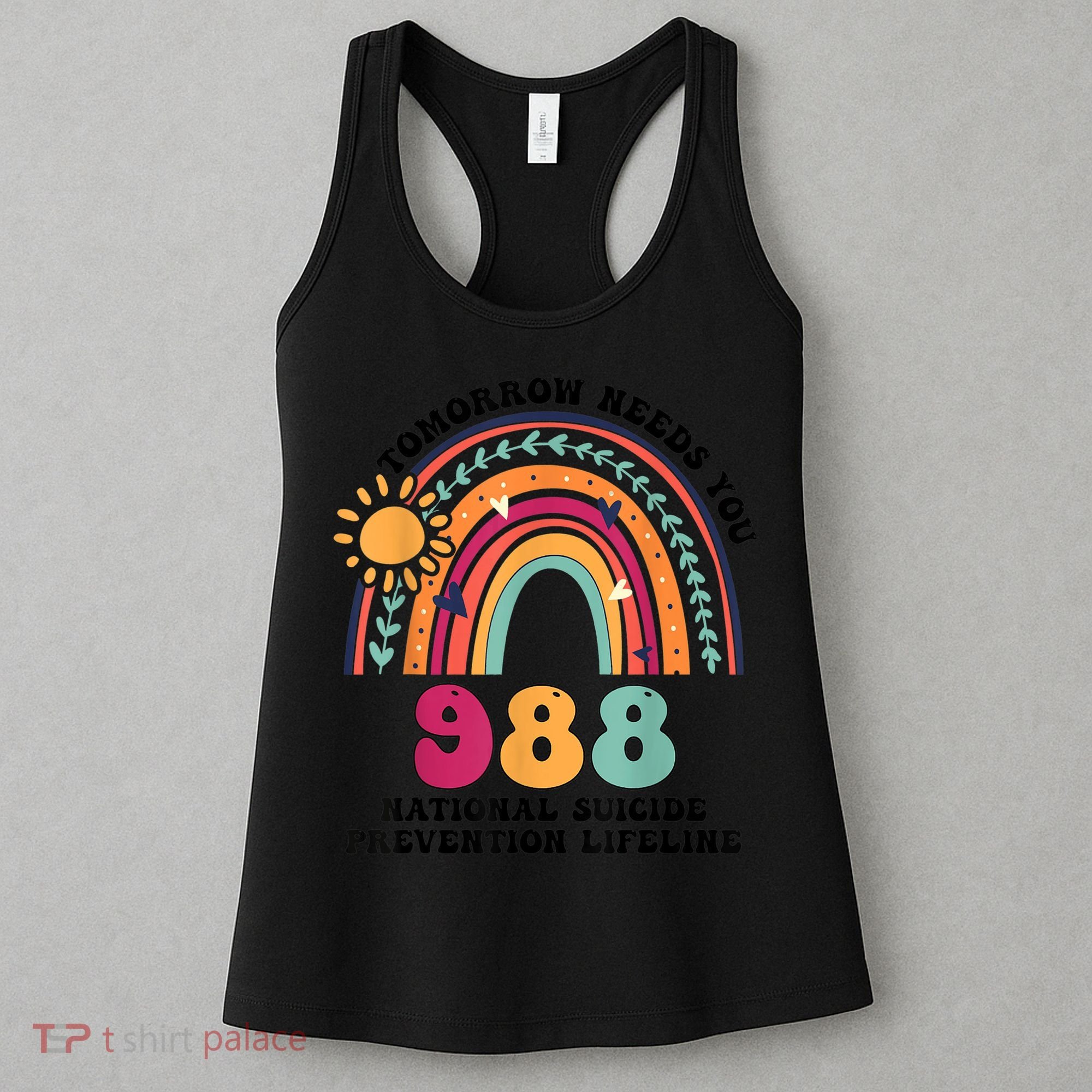 Tomorrow Needs You 988 National Suicide Prevention Lifeline Women's Tank Top