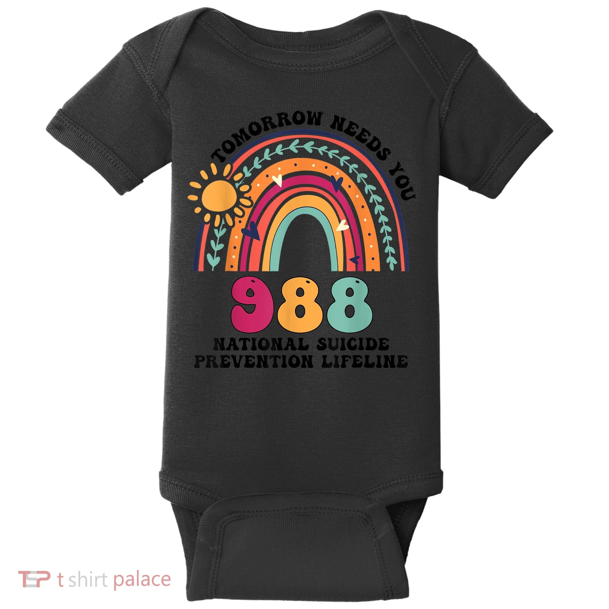 Tomorrow Needs You 988 National Suicide Prevention Lifeline Baby Bodysuit