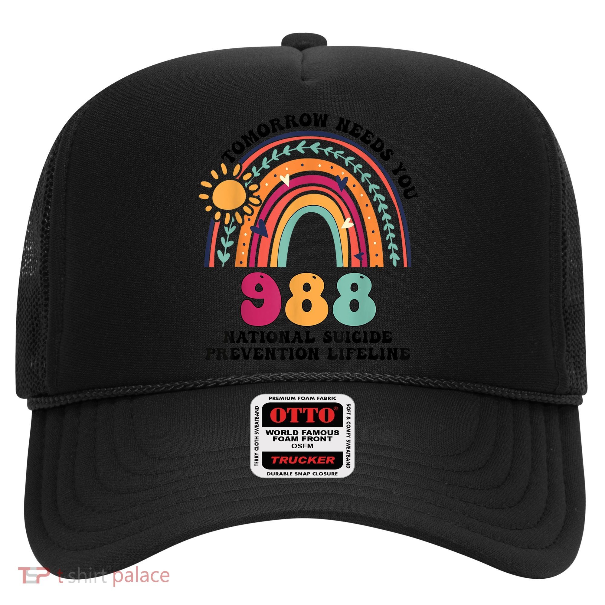 Tomorrow Needs You 988 National Suicide Prevention Lifeline Hat