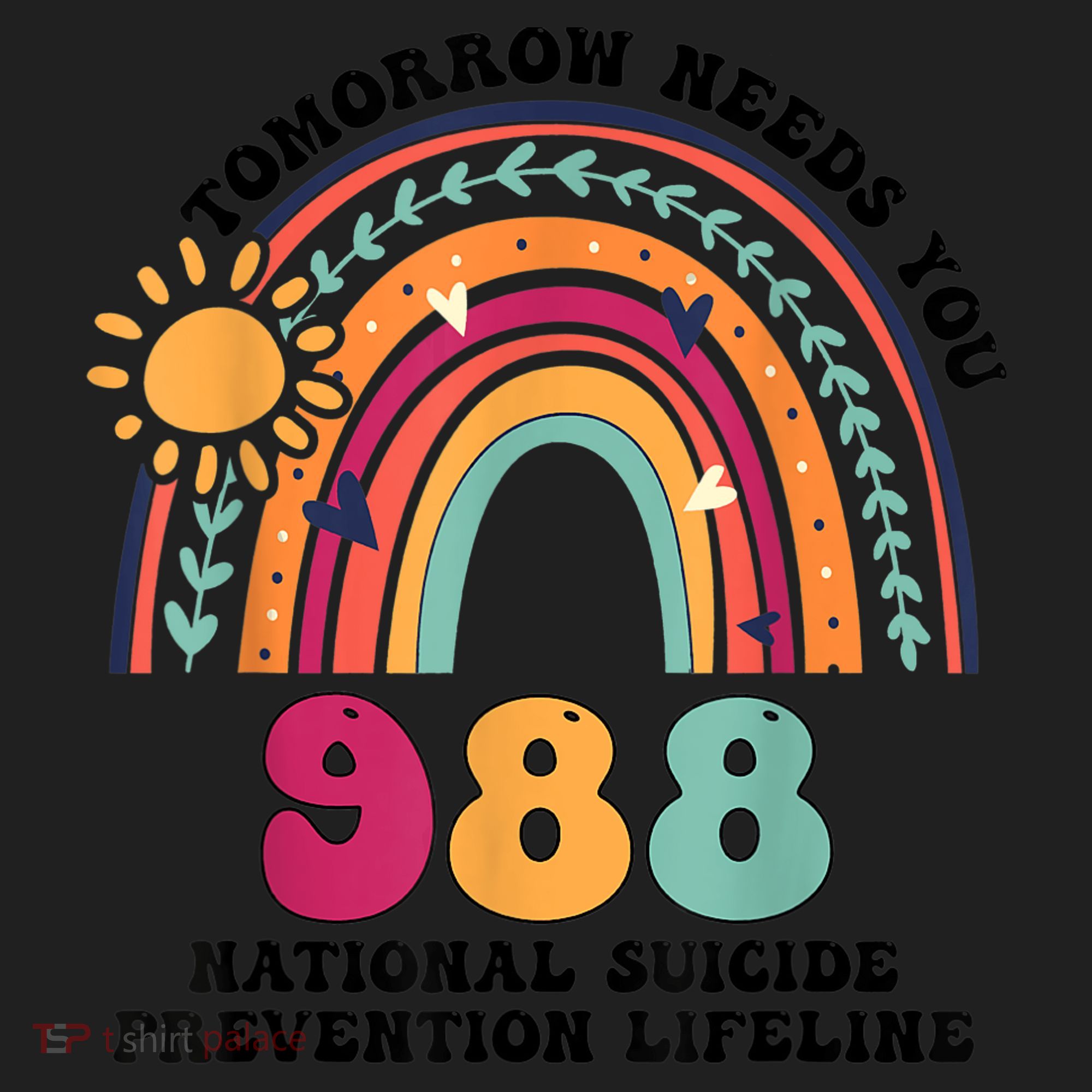 Tomorrow Needs You 988 National Suicide Prevention Lifeline Hat