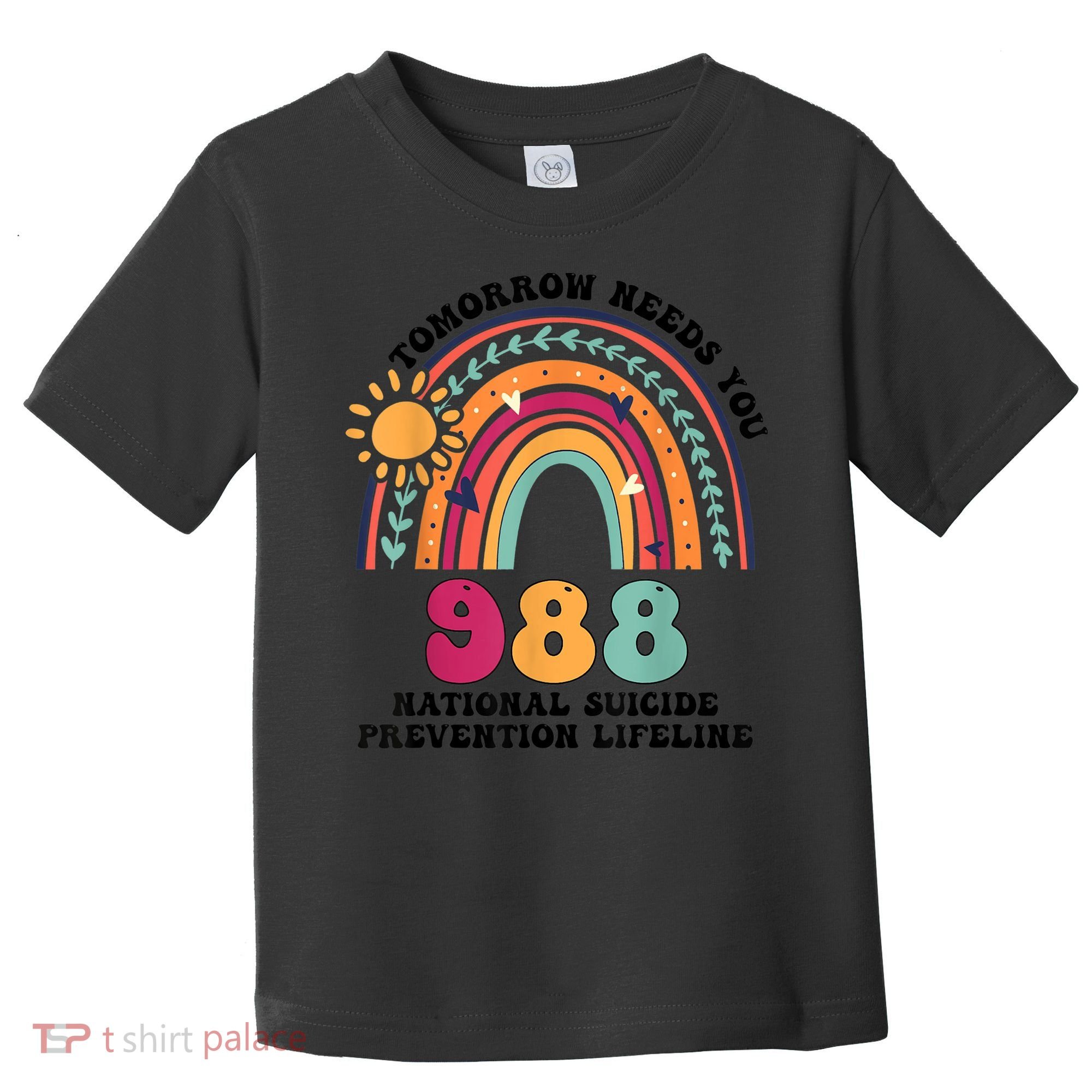 Tomorrow Needs You 988 National Suicide Prevention Lifeline Toddler T-Shirt